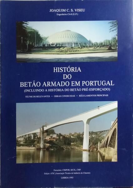 HISTÓRIA DO BETÃO ARMADO EM PORTUGAL.