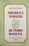 AMORES E VIAGENS DE PEDRO MANUEL. [4.ª EDIÇÃO]