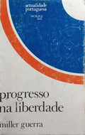 PROGRESSO NA LIBERDADE. [2.ª EDIÇÃO]
