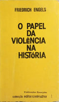 O PAPEL DA VIOLÊNCIA NA HISTÓRIA.