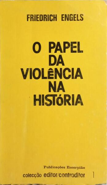O PAPEL DA VIOLÊNCIA NA HISTÓRIA.