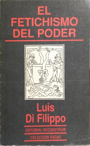 EL FETICHISMO DEL PODER.