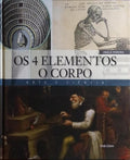 OS 4 ELEMENTOS, O CORPO.