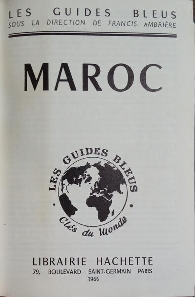 MAROC: LES GUIDES BLEUS.