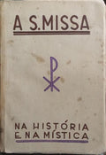 A SANTA MISSA NA HISTORIA E NA MÍSTICA.