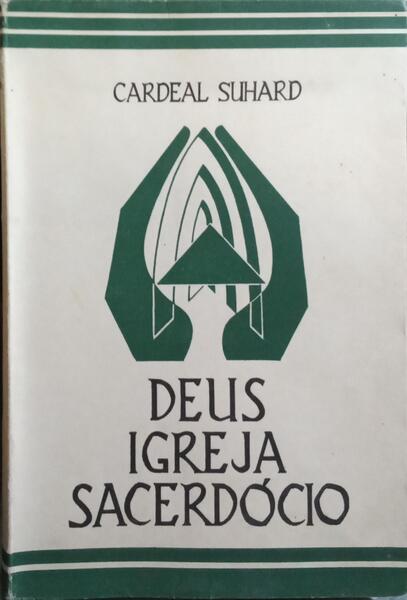 DEUS, IGREJA, SACERDÓCIO. [2.ª EDIÇÃO]