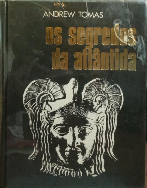 OS SEGREDOS DA ATLÃ‚NTIDA. [2.Âª EDIÃ‡ÃƒO /ENC.]