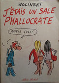 J'Ã‰TAIS UN SALE PHALLOCRATE.