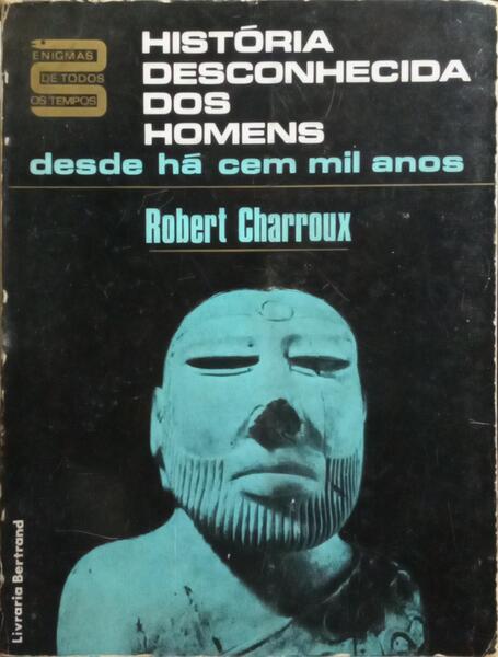 HISTÓRIA DESCONHECIDA DOS HOMENS. [7.ª EDIÇÃO]