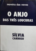 O ANJO DAS TRÊS LOUCURAS.