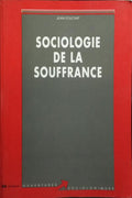 SOCIOLOGIE DE LA SOUFFRANCE.
