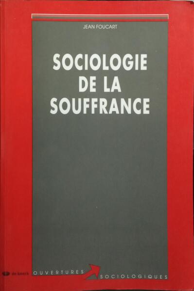 SOCIOLOGIE DE LA SOUFFRANCE.