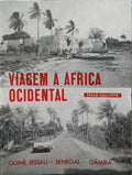 VIAGEM À ÁFRICA ODIDENTAL: GUINÉ-BISSAU, SENEGAL, GÂMBIA.