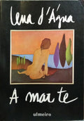 A MAR TE. [1.ª EDIÇÃO]