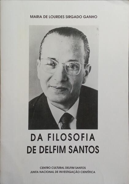 DA FILOSOFIA DE DELFIM SANTOS. [1.ª EDIÇÃO]