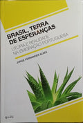 BRASIL, TERRA DE ESPERANÇAS. [1.ª EDIÇÃO]