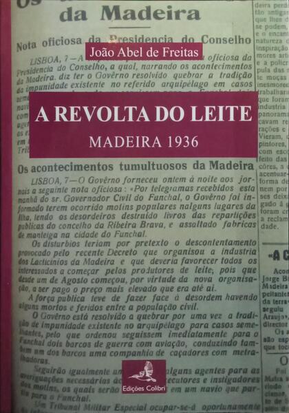 A REVOLTA DO LEITE, MADEIRA 1936.
