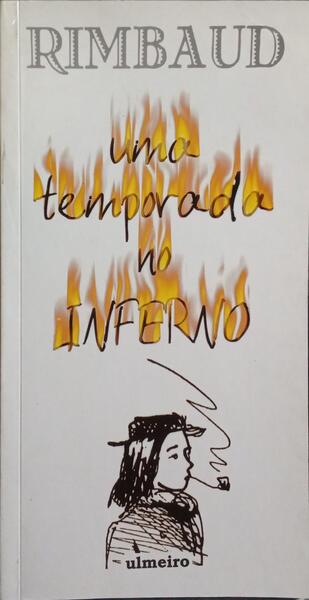 UMA TEMPORADA NO INFERNO. [1.ª EDIÇÃO]