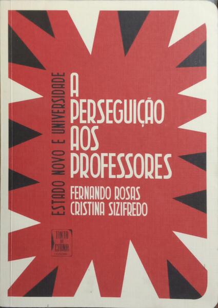 ESTADO NOVO E UNIVERSIDADE: A PERSEGUIÇÃO AOS PROFESSORES.