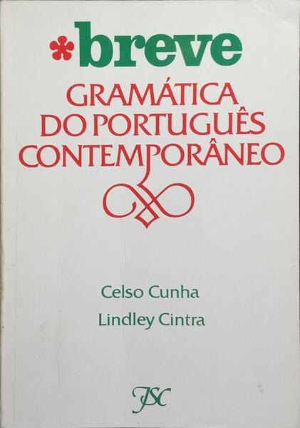 BREVE GRAMÁTICA DO PORTUGUÊS CONTEMPORÂNEO. [11.ª EDIÇÃO]