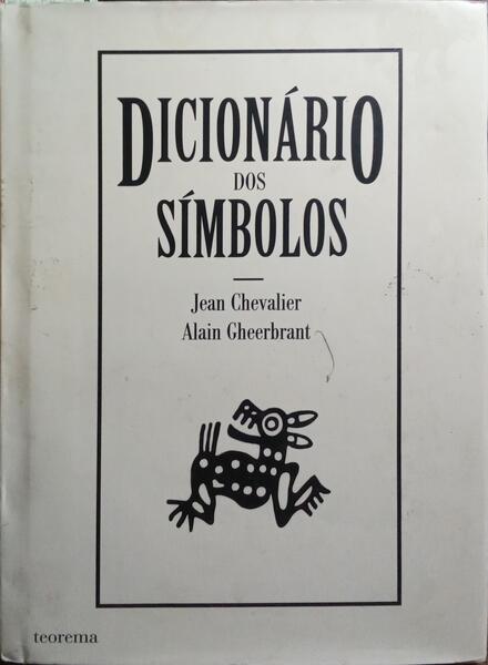DICIONÃRIO DOS SÃMBOLOS. [2.Âª EDIÃ‡ÃƒO]