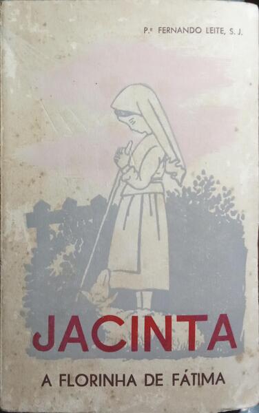 JACINTA A FLORINHA DE FÁTIMA. [2.ª EDIÇÃO]