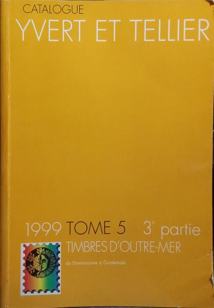 CATALOGUE YVERT & TELLIER POUR 1999. [TOMO 5]
