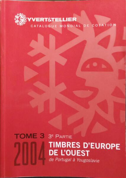 CATALOGUE YVERT & TELLIER POUR 2004. [TOMO 3]