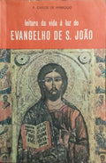 LEITURA DA VIDA À LUZ DO EVANGELHO DE SÃO JOÃO.