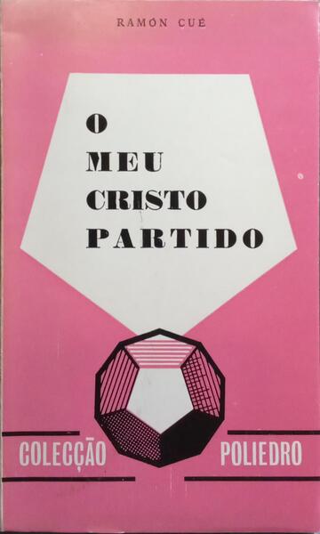 O MEU CRISTO PARTIDO. [27.ª EDIÇÃO]