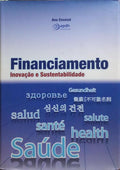 FINANCIAMENTO: INOVAÇÃO E SUSTENTABILIDADE. [1.ª EDIÇÃO]