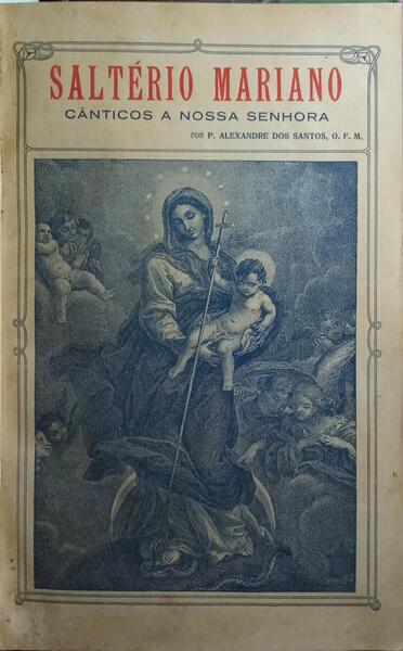 SALTÉRIO MARIANO (CÂNTICOS A NOSSA SENHORA).