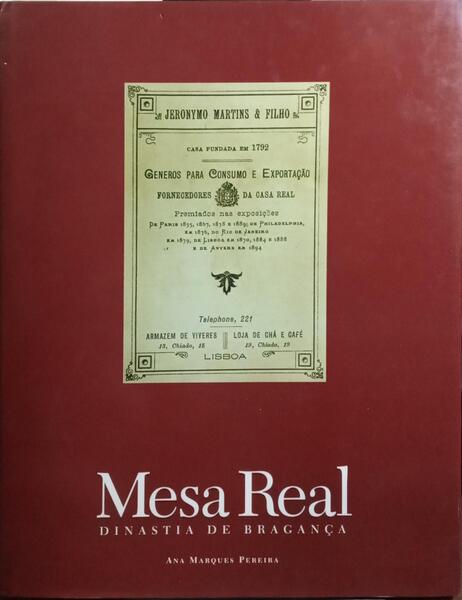 MESA REAL, DINASTIA DE BRAGANÇA.