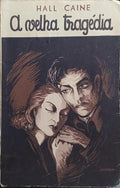 A VELHA TRAGÉDIA. [4.ª EDIÇÃO /2 VOLS.]