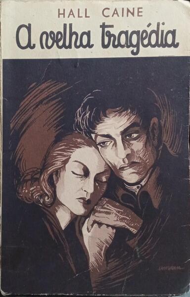 A VELHA TRAGÉDIA. [4.ª EDIÇÃO /2 VOLS.]