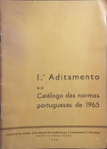 PRIMEIRO ADITAMENTO AO CATÁLOGO DAS NORMAS PORTUGUESAS DE 1965.
