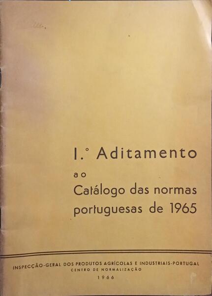 PRIMEIRO ADITAMENTO AO CATÁLOGO DAS NORMAS PORTUGUESAS DE 1965.