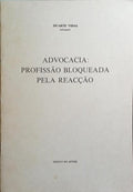 ADVOCACIA: PROFISSÃO BLOQUEADA PELA REACÇÃO.