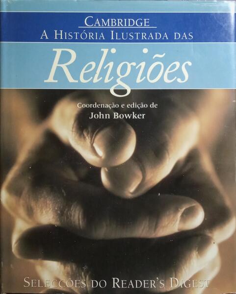 A HISTÃ“RIA ILUSTRADA DAS RELIGIÃ•ES. [1.Âª EDIÃ‡ÃƒO]