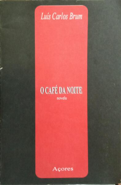 O CAFÉ DA NOITE.