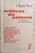 ARTÍFICES DA PALAVRA, SUA INTERPRETAÇÃO E COORDENADAS ESTILÍSTICAS.