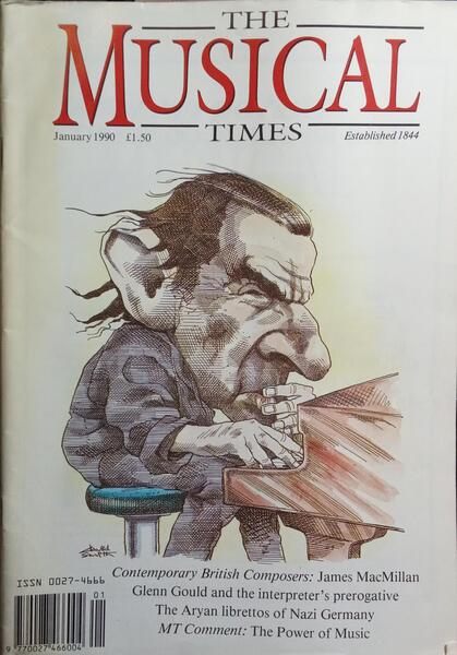 THE MUSICAL TIMES, VOL. CXXXI, Nº 1763 E 1766, JANUARY E APRIL, 1990. [2 VOLS.]