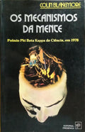 OS MECANISMOS DA MENTE. [1.ª EDIÇÃO]