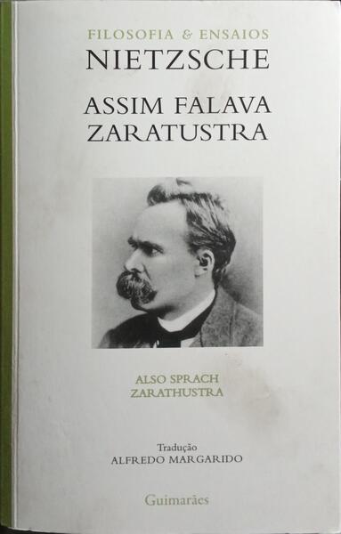 ASSIM FALAVA ZARATUSTRA. [16.ª EDIÇÃO]