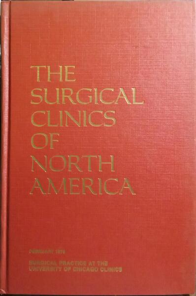 THE SURGICAL CLINICS OF NORTH AMERICA, VOLUME 56, NUMBER 1, FEBRUARY 1976.