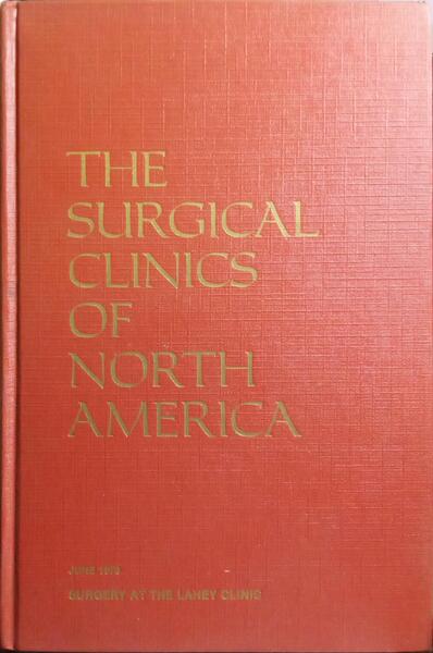 THE SURGICAL CLINICS OF NORTH AMERICA, VOLUME 56, NUMBER 3, JUNE 1976.