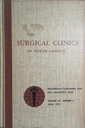 THE SURGICAL CLINICS OF NORTH AMERICA, VOLUME 50, NUMBER 3, JUNE 1970: EVALUATION OF THE SURGICAL PATIENT.