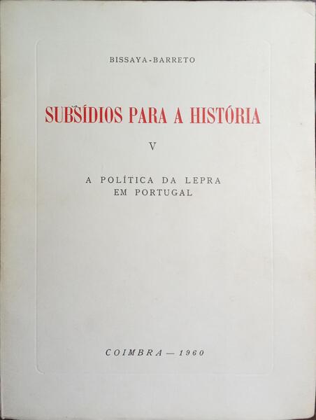 A POLÃTICA DA LEPRA EM PORTUGAL.
