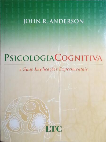 PSICOLOGIA COGNITIVA E SUAS IMPLICAÇÕES EXPERIMENTAIS. [4.ª EDIÇÃO]