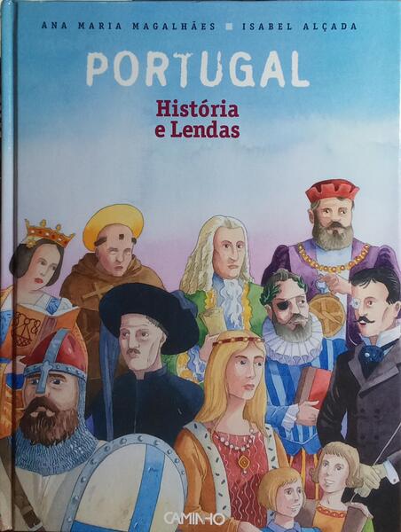 PORTUGAL: HISTÓRIA E LENDAS. [5.ª EDIÇÃO]